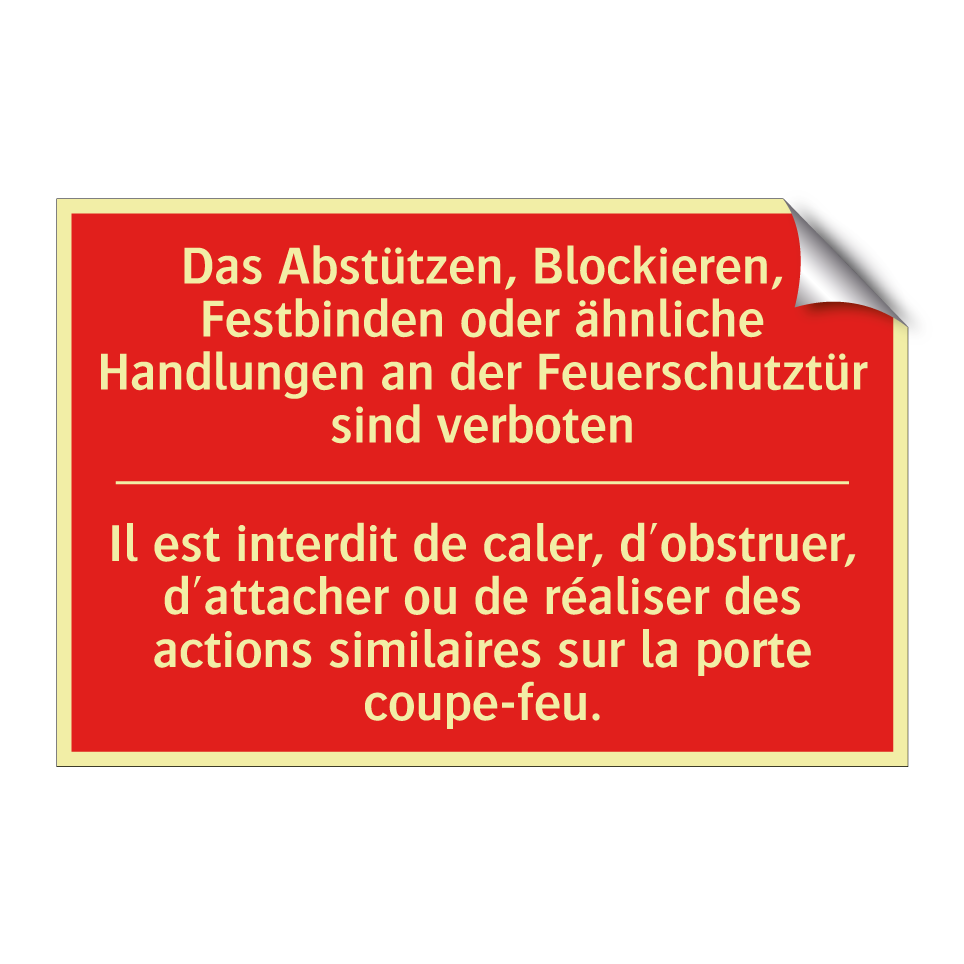 Das Abstützen, Blockieren, Festbinden  /.../ - Il est interdit de caler, d'obstruer,  /.../