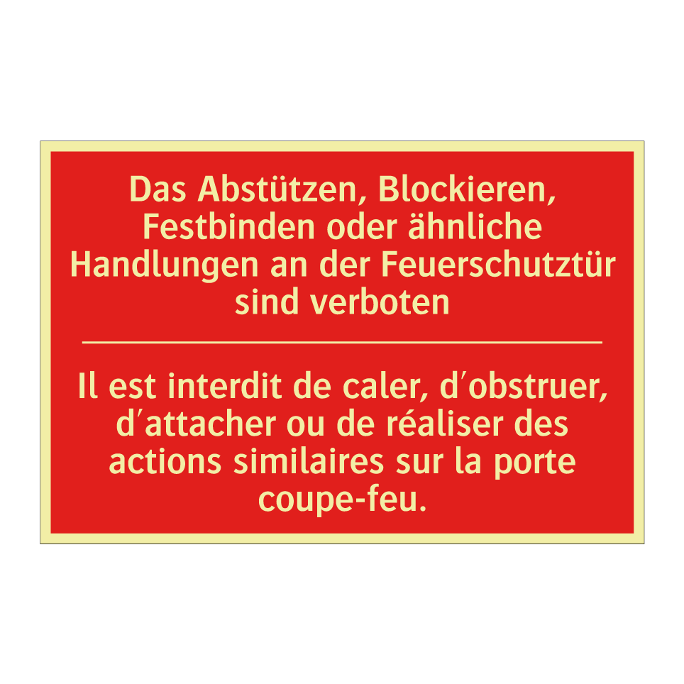 Das Abstützen, Blockieren, Festbinden  /.../ - Il est interdit de caler, d'obstruer,  /.../