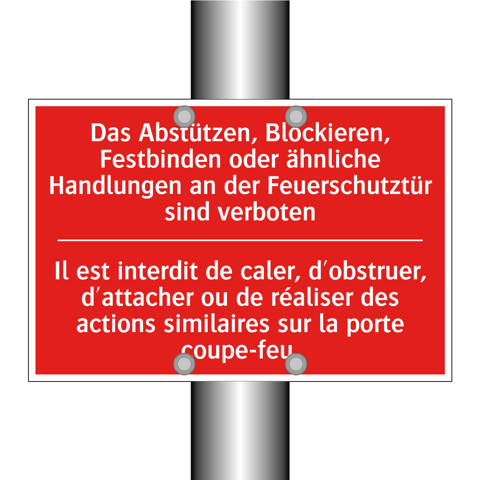Das Abstützen, Blockieren, Festbinden  /.../ - Il est interdit de caler, d'obstruer,  /.../