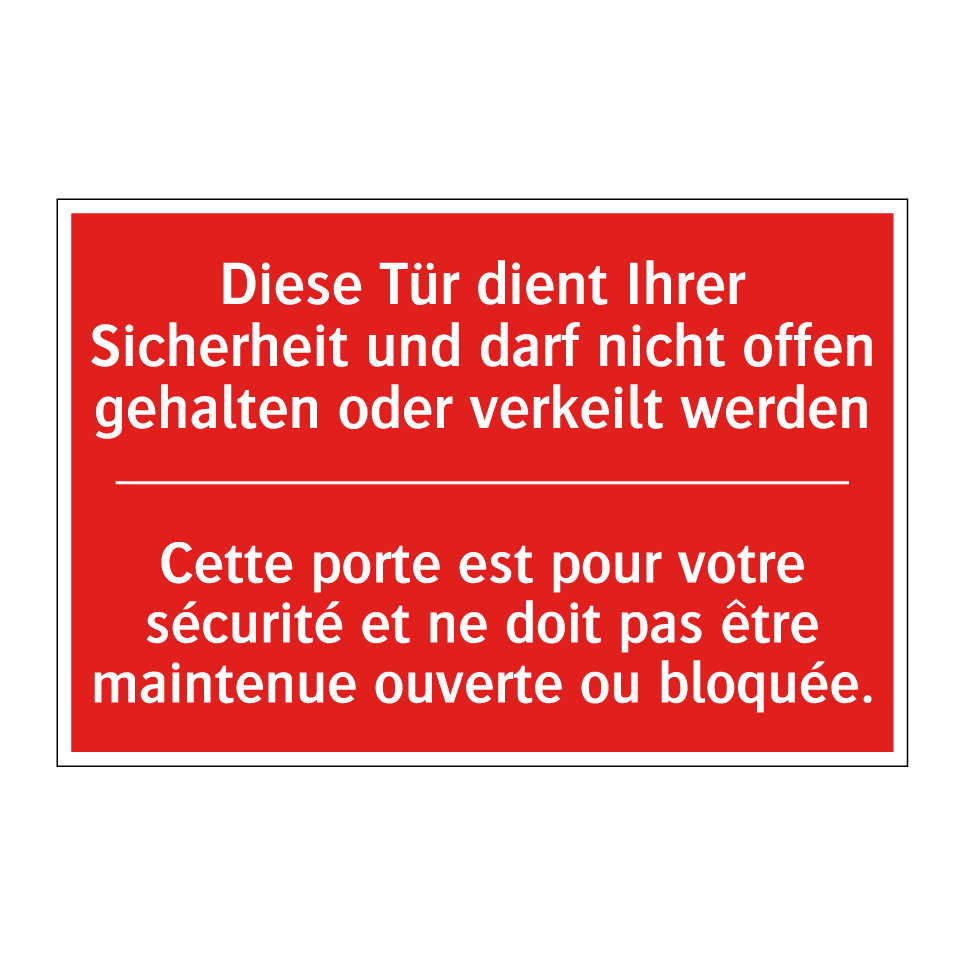 Diese Tür dient Ihrer Sicherheit  /.../ - Cette porte est pour votre sécurité  /.../