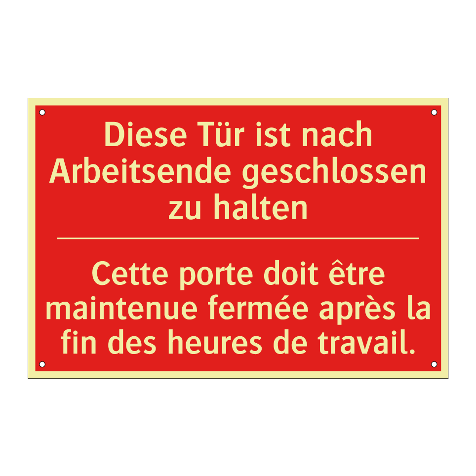 Diese Tür ist nach Arbeitsende  /.../ - Cette porte doit être maintenue  /.../