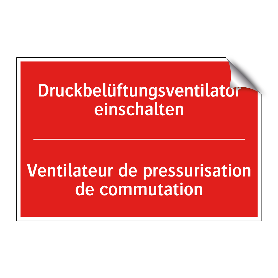Druckbelüftungsventilator einschalten /.../ - Ventilateur de pressurisation  /.../