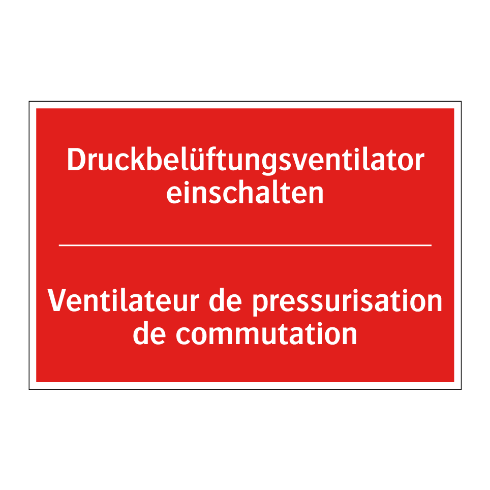Druckbelüftungsventilator einschalten /.../ - Ventilateur de pressurisation  /.../