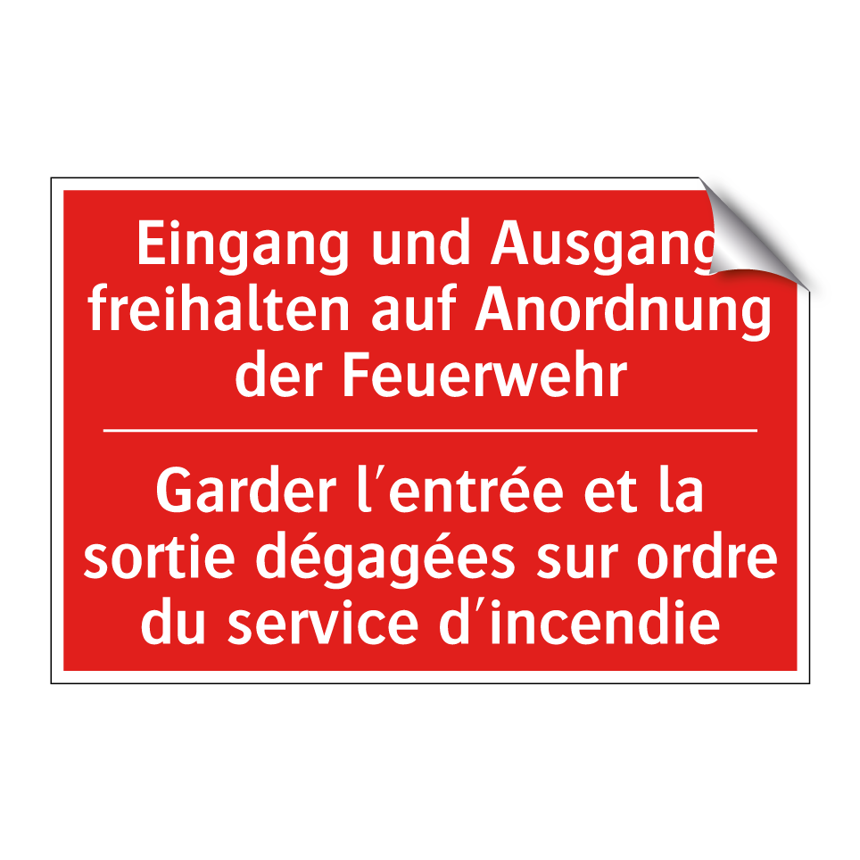 Eingang und Ausgang freihalten  /.../ - Garder l'entrée et la sortie dégagées  /.../