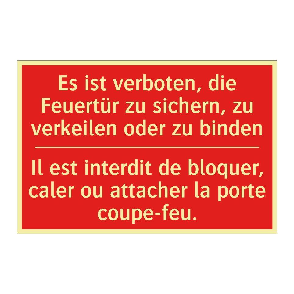 Es ist verboten, die Feuertür  /.../ - Il est interdit de bloquer, caler  /.../