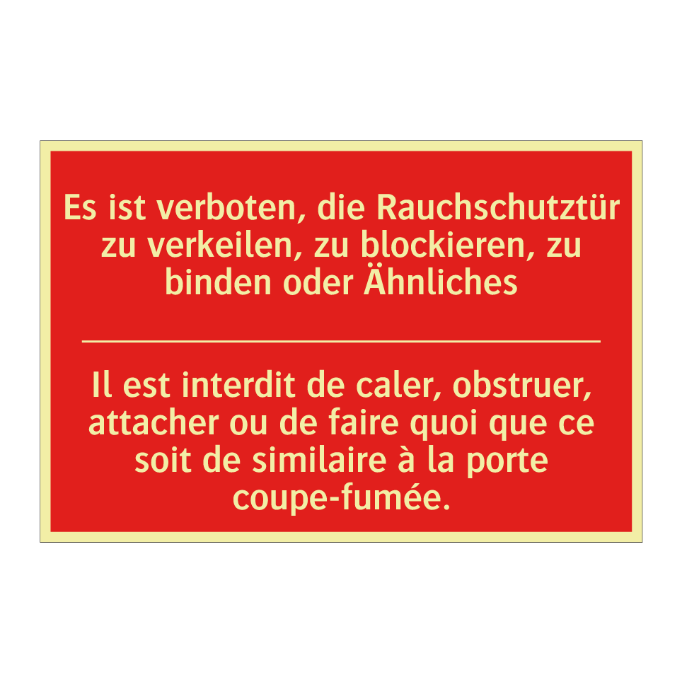 Es ist verboten, die Rauchschutztür  /.../ - Il est interdit de caler, obstruer,  /.../