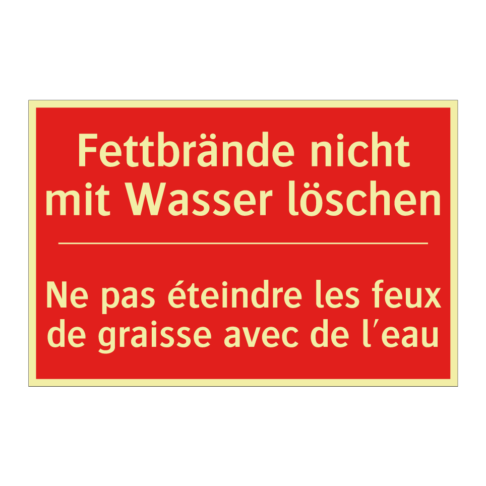 Fettbrände nicht mit Wasser löschen /.../ - Ne pas éteindre les feux de graisse  /.../