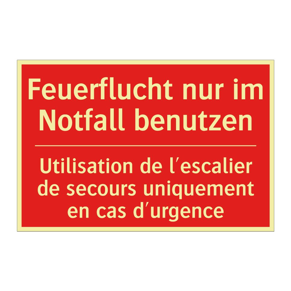 Feuerflucht nur im Notfall benutzen /.../ - Utilisation de l'escalier de secours  /.../