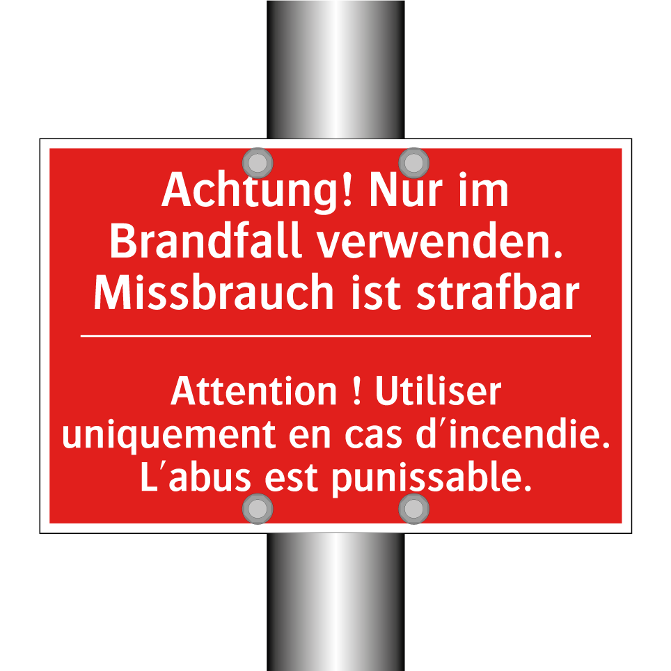 Achtung! Nur im Brandfall verwenden.  /.../ - Attention ! Utiliser uniquement  /.../
