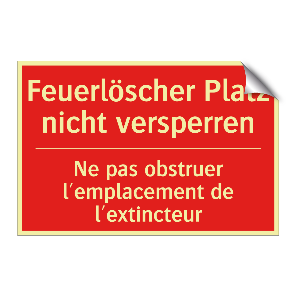 Feuerlöscher Platz nicht versperren /.../ - Ne pas obstruer l'emplacement  /.../