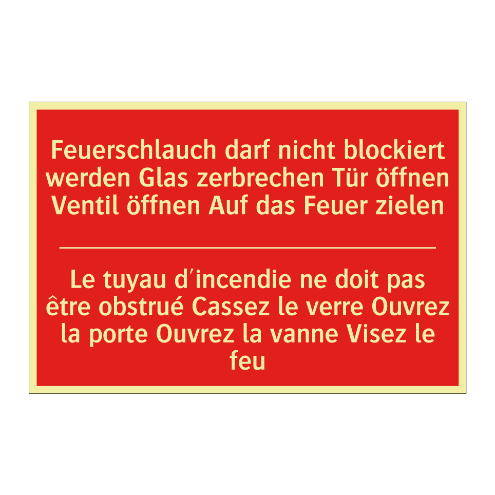 Feuerschlauch darf nicht blockiert  /.../ - Le tuyau d'incendie ne doit pas  /.../