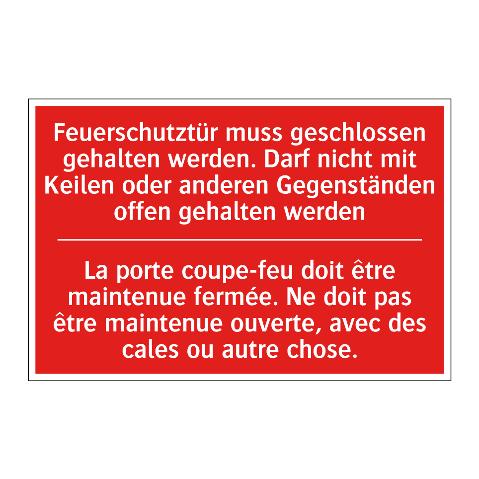 Feuerschutztür muss geschlossen  /.../ - La porte coupe-feu doit être maintenue  /.../