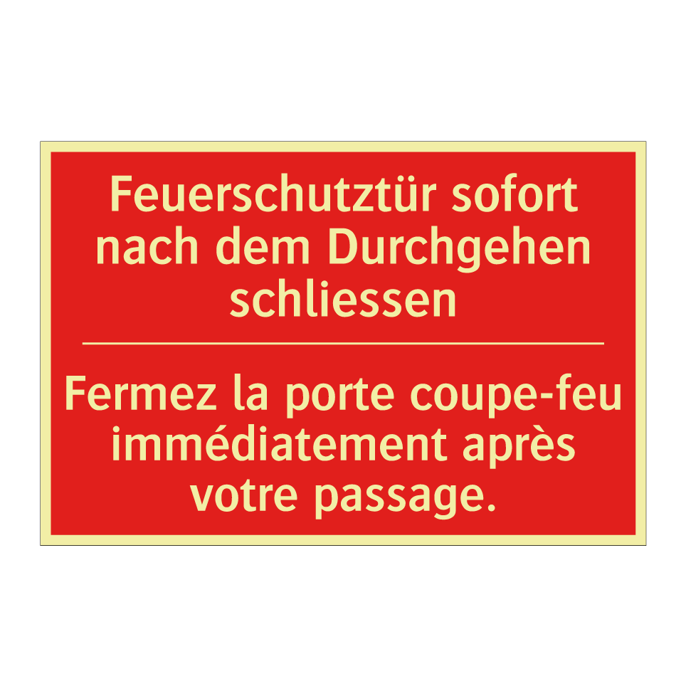 Feuerschutztür sofort nach dem  /.../ - Fermez la porte coupe-feu immédiatement  /.../