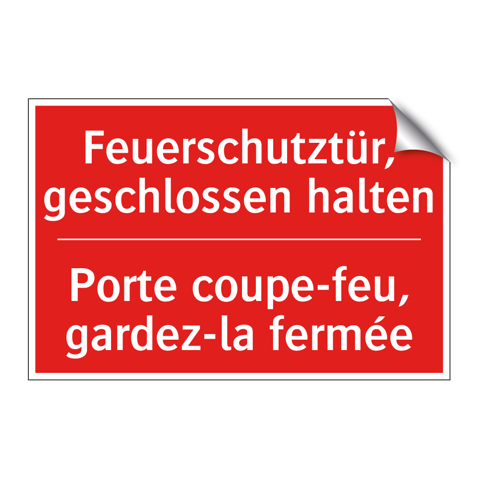 Feuerschutztür, geschlossen halten /.../ - Porte coupe-feu, gardez-la fermée /.../