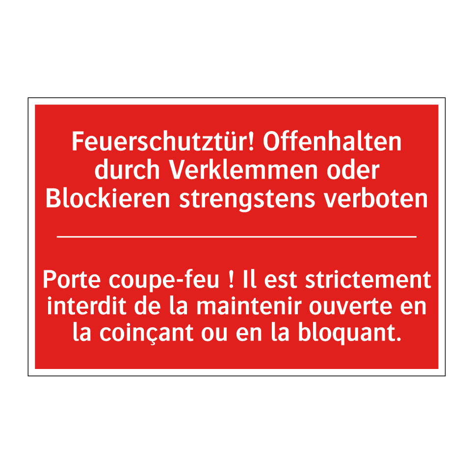 Feuerschutztür! Offenhalten durch  /.../ - Porte coupe-feu ! Il est strictement  /.../