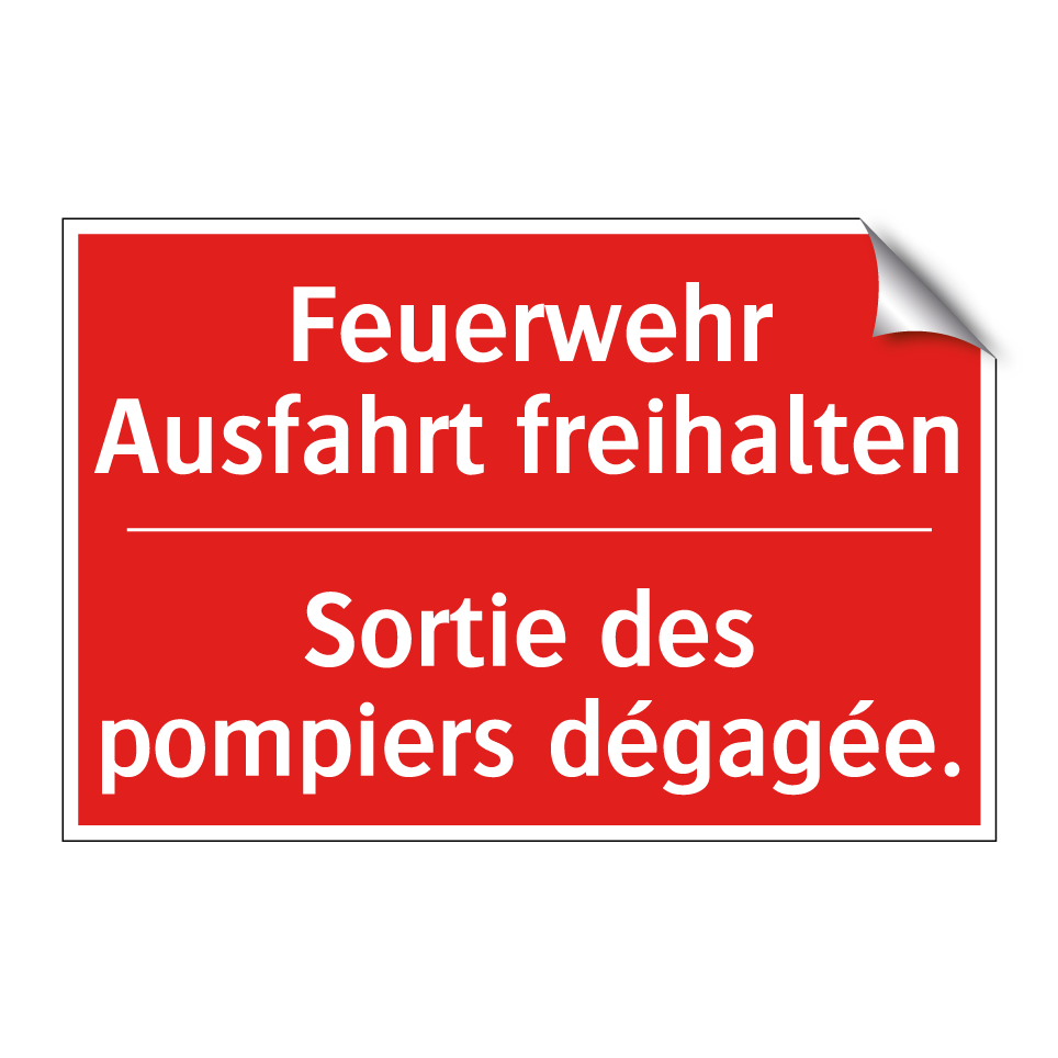 Feuerwehr Ausfahrt freihalten - Sortie des pompiers dégagée.