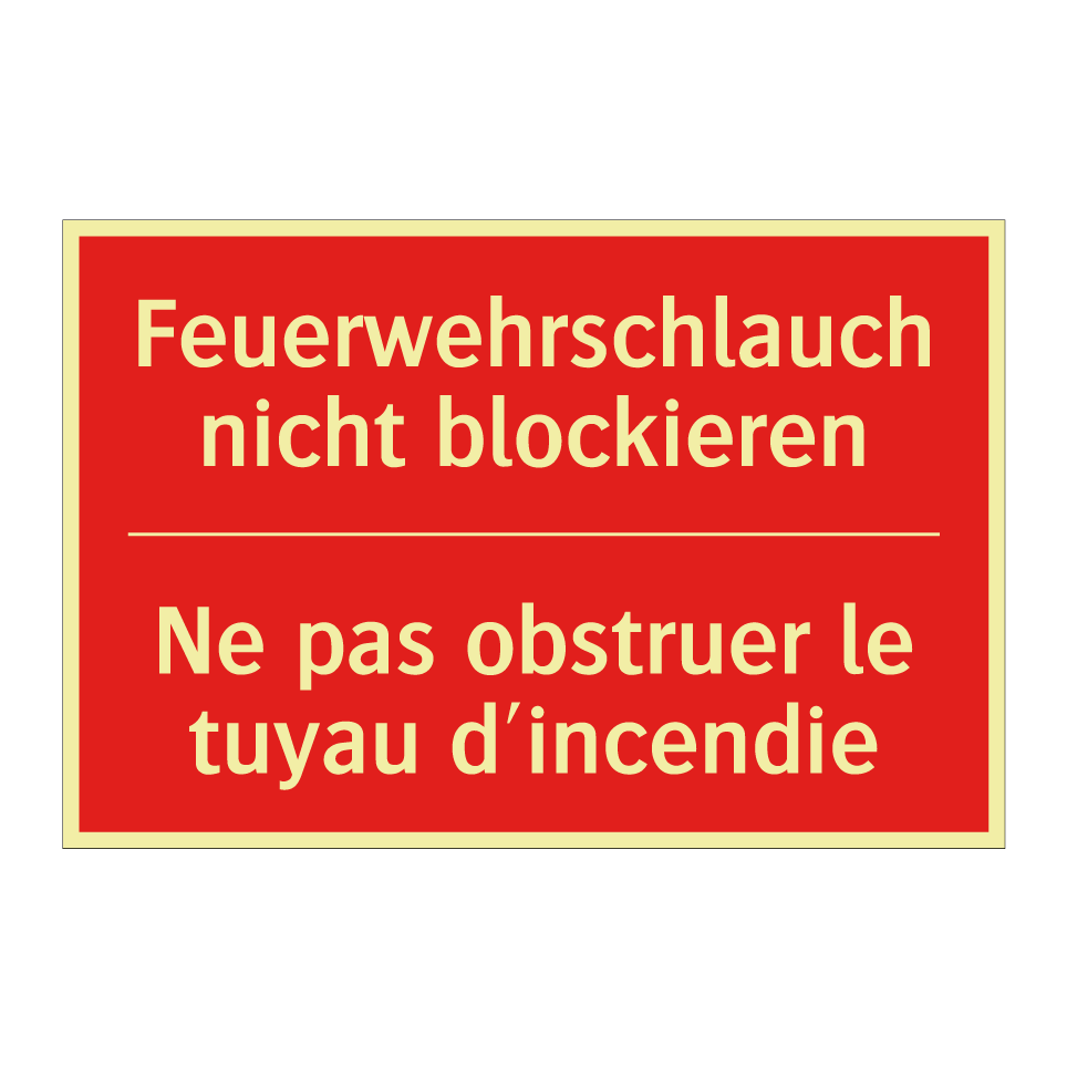 Feuerwehrschlauch nicht blockieren /.../ - Ne pas obstruer le tuyau d'incendie /.../