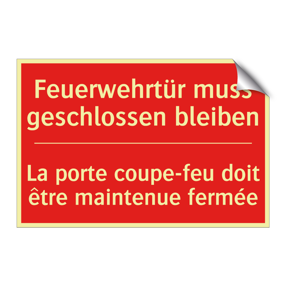 Feuerwehrtür muss geschlossen  /.../ - La porte coupe-feu doit être maintenue  /.../