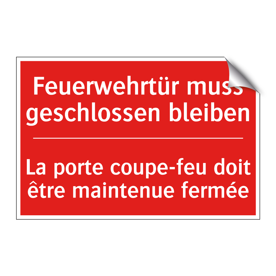 Feuerwehrtür muss geschlossen  /.../ - La porte coupe-feu doit être maintenue  /.../