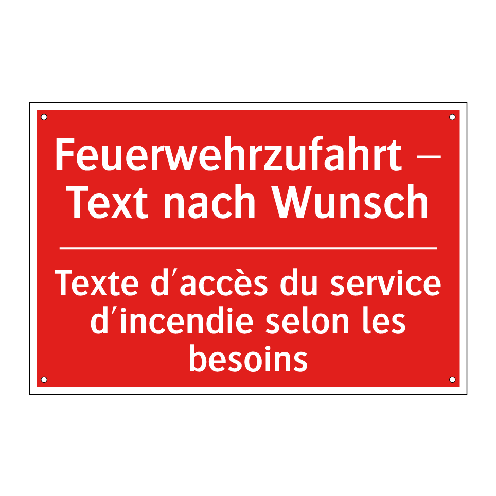 Feuerwehrzufahrt – Text nach Wunsch /.../ - Texte d'accès du service d'incendie  /.../