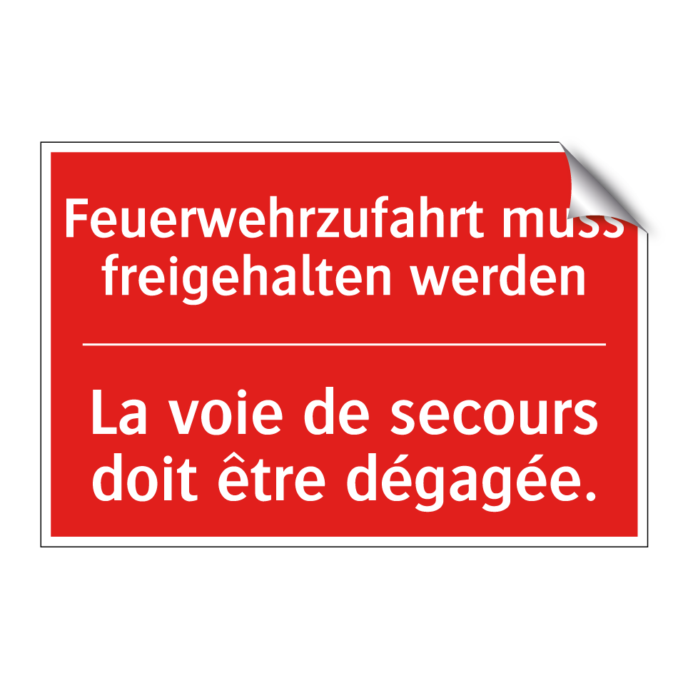 Feuerwehrzufahrt muss freigehalten  /.../ - La voie de secours doit être dégagée. /.../