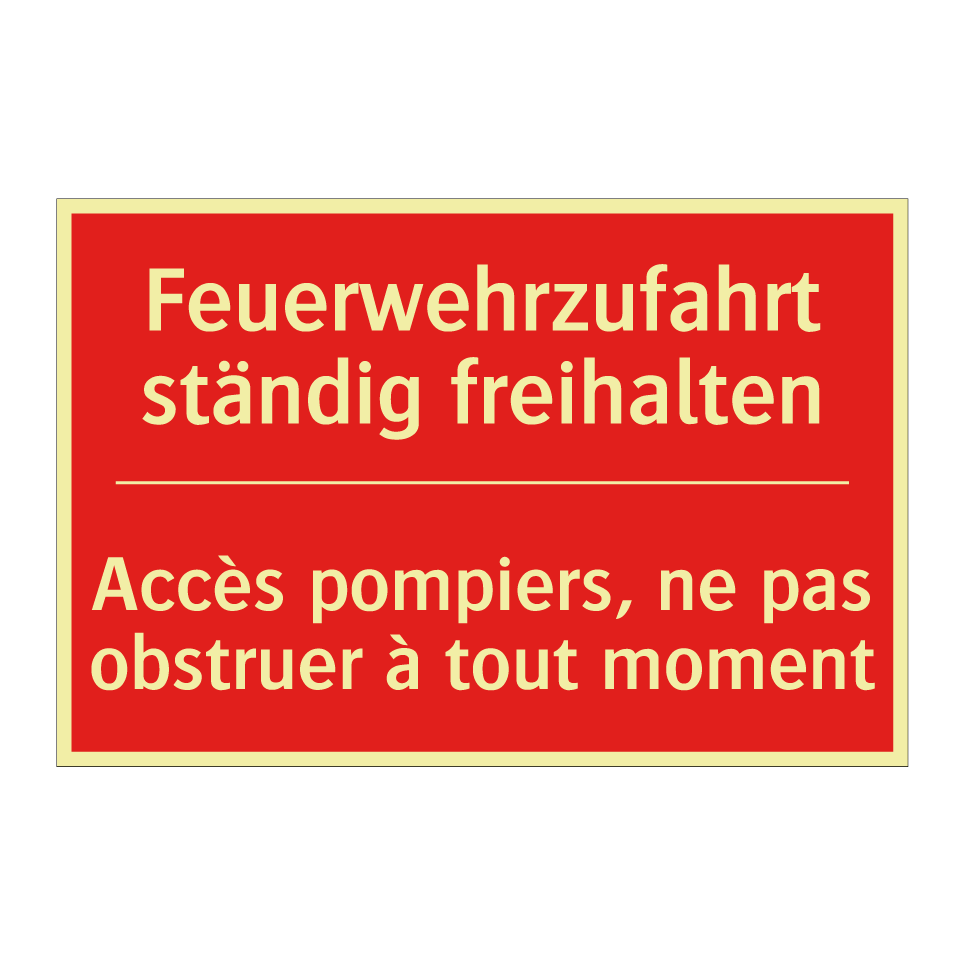 Feuerwehrzufahrt ständig freihalten /.../ - Accès pompiers, ne pas obstruer  /.../