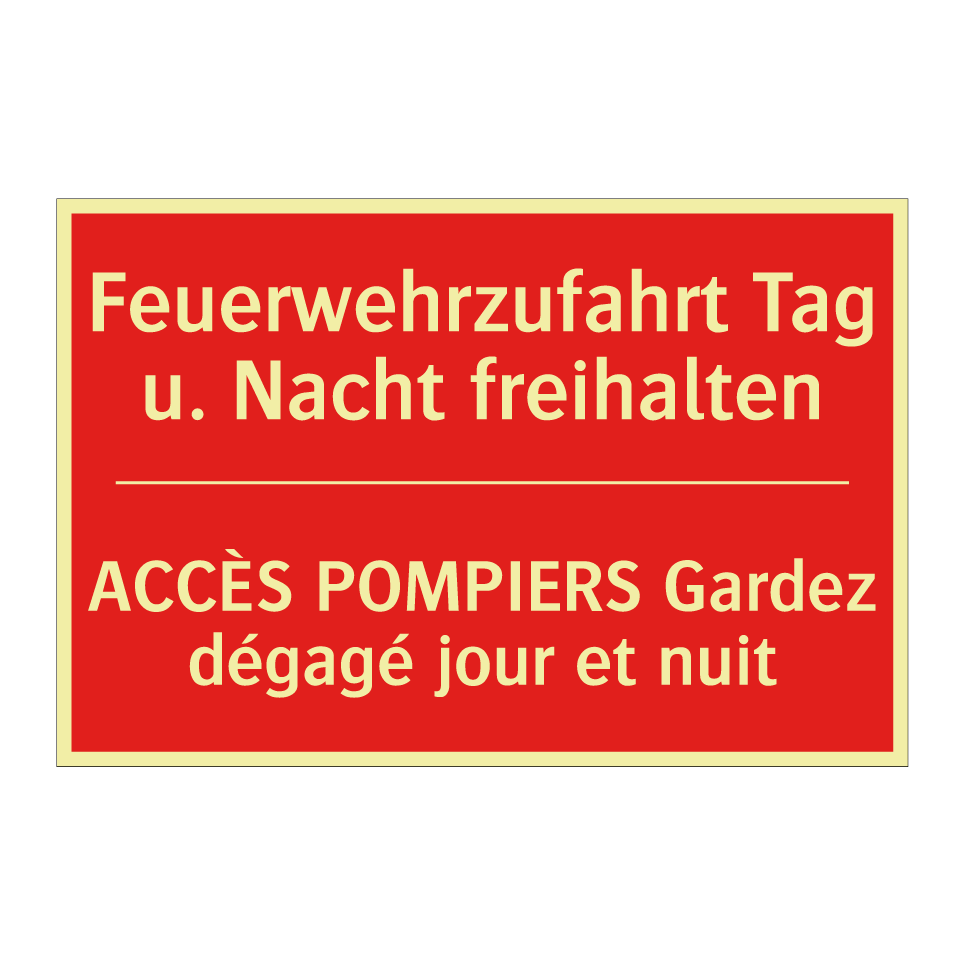 Feuerwehrzufahrt Tag u. Nacht  /.../ - ACCÈS POMPIERS Gardez dégagé jour  /.../