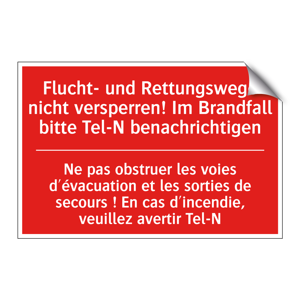 Flucht- und Rettungswege nicht  /.../ - Ne pas obstruer les voies d'évacuation  /.../