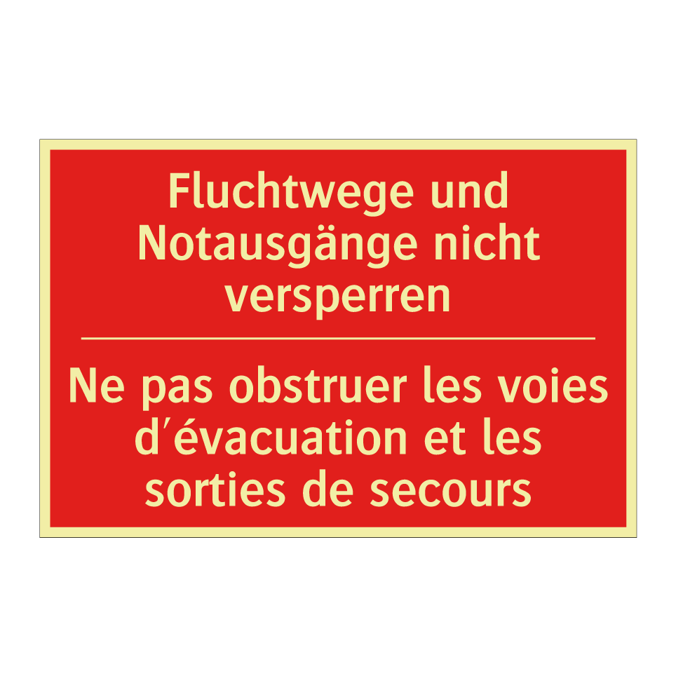 Fluchtwege und Notausgänge nicht  /.../ - Ne pas obstruer les voies d'évacuation  /.../
