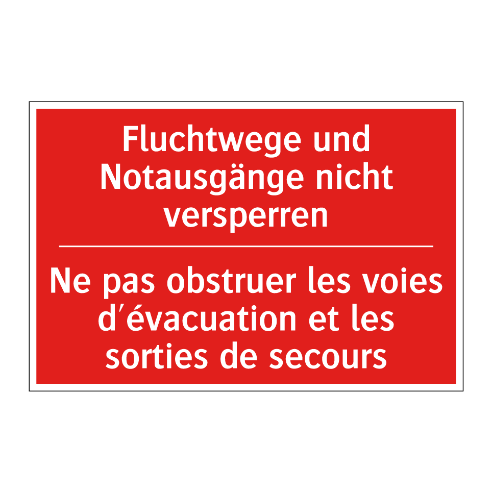 Fluchtwege und Notausgänge nicht  /.../ - Ne pas obstruer les voies d'évacuation  /.../