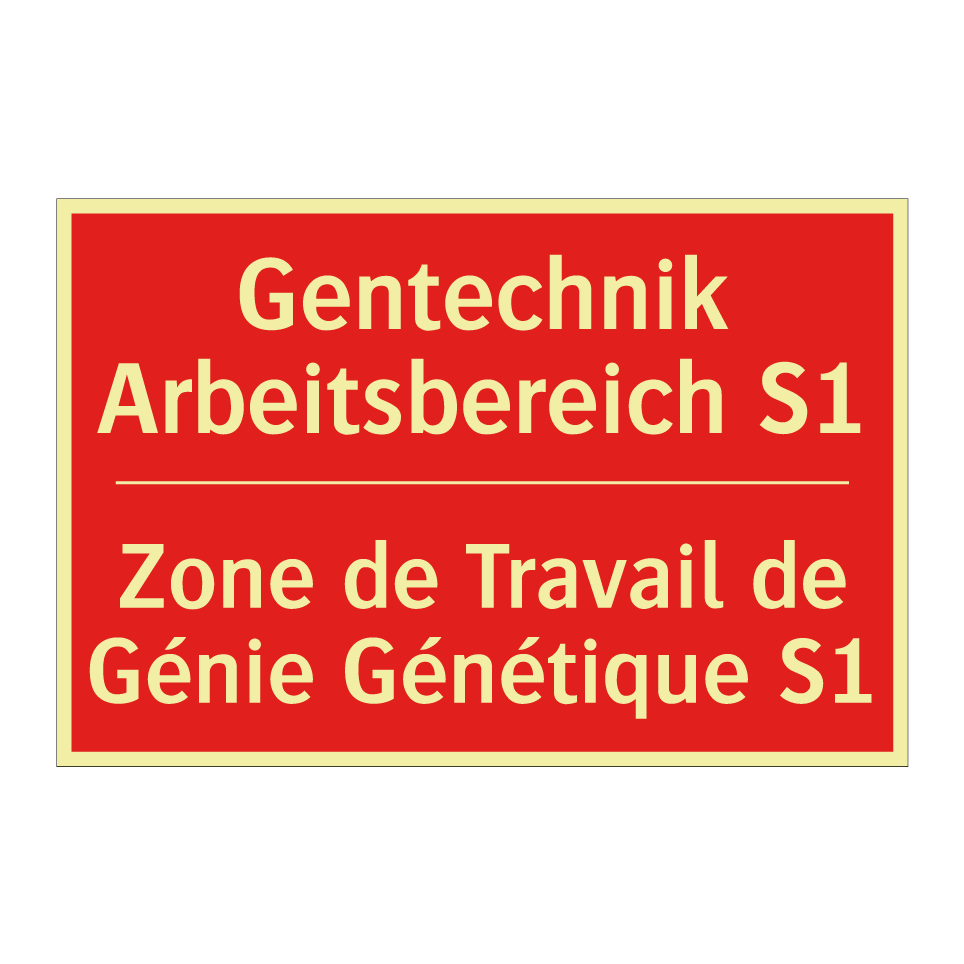 Gentechnik Arbeitsbereich S1 - Zone de Travail de Génie Génétique  /.../