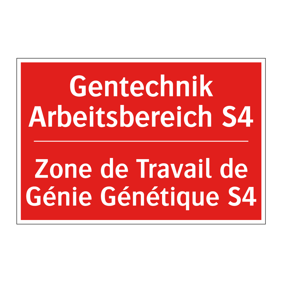 Gentechnik Arbeitsbereich S4 - Zone de Travail de Génie Génétique  /.../