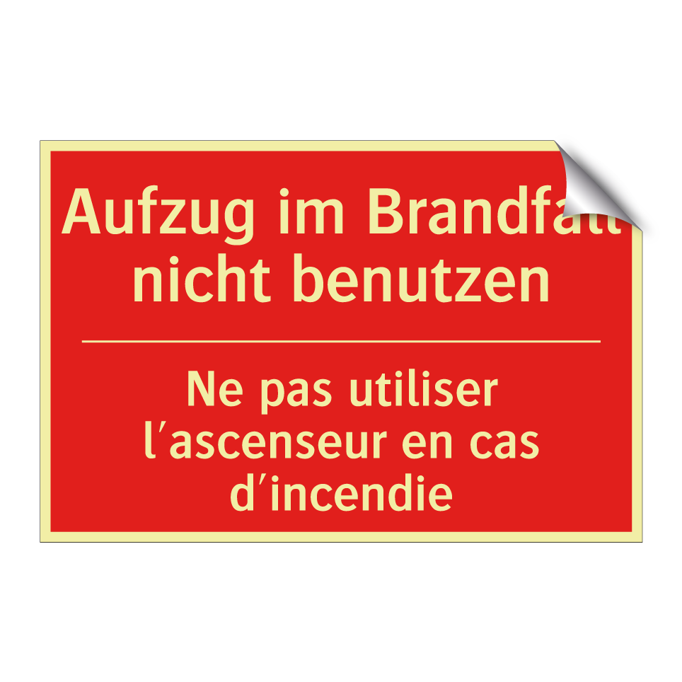 Aufzug im Brandfall nicht benutzen /.../ - Ne pas utiliser l'ascenseur en  /.../