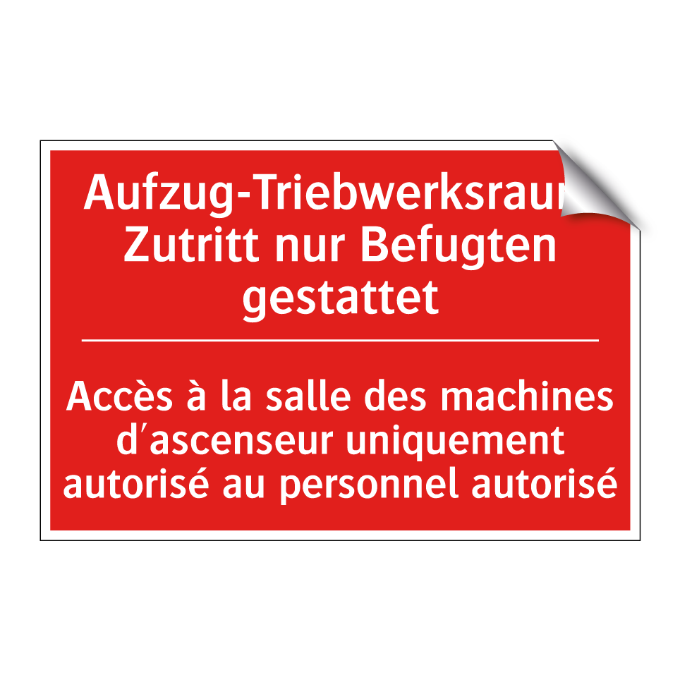Aufzug-Triebwerksraum Zutritt  /.../ - Accès à la salle des machines  /.../