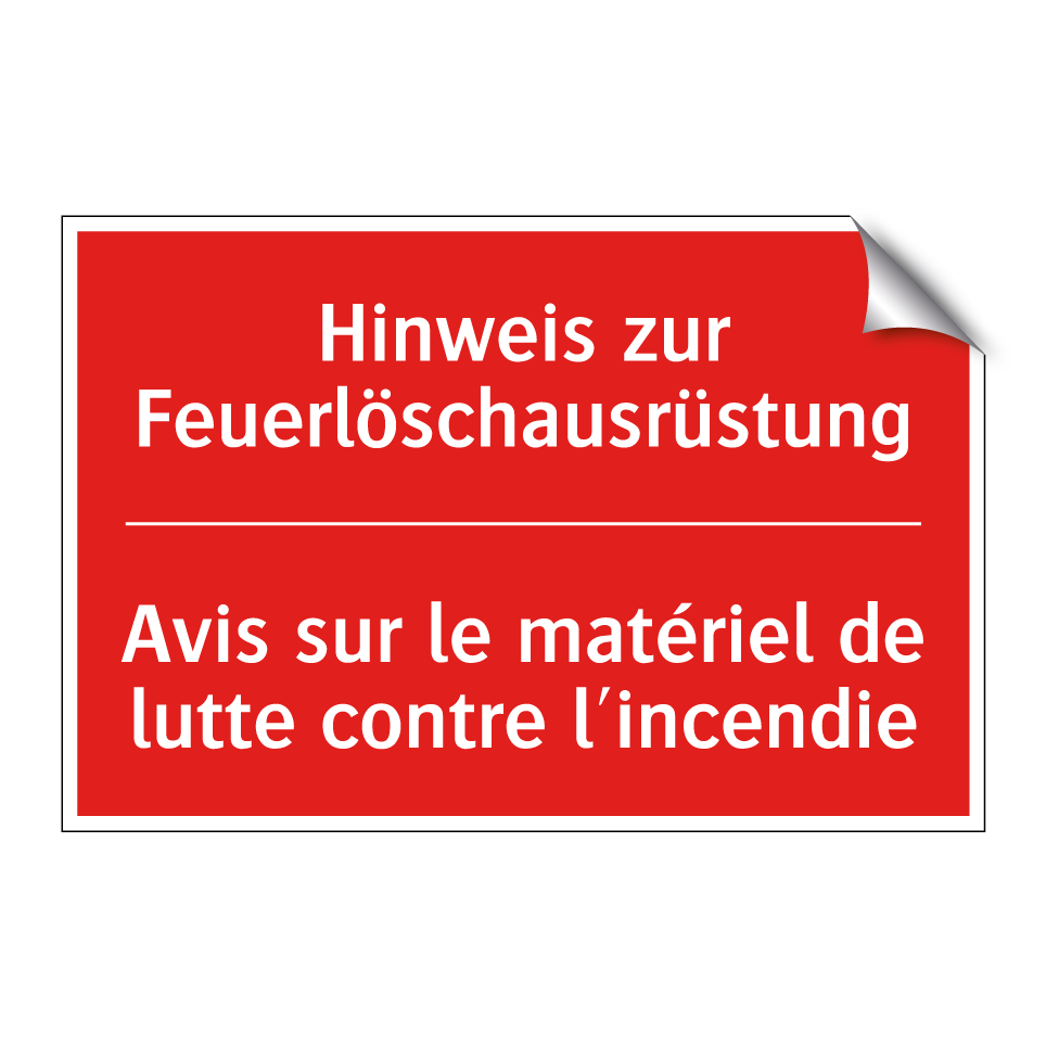 Hinweis zur Feuerlöschausrüstung /.../ - Avis sur le matériel de lutte  /.../