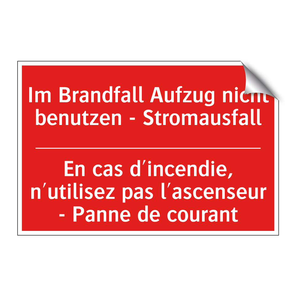 Im Brandfall Aufzug nicht benutzen  /.../ - En cas d'incendie, n'utilisez  /.../