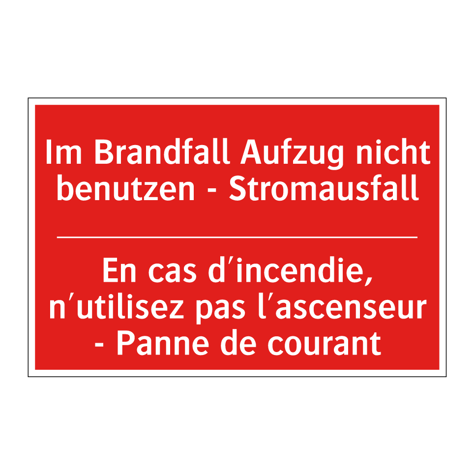 Im Brandfall Aufzug nicht benutzen  /.../ - En cas d'incendie, n'utilisez  /.../