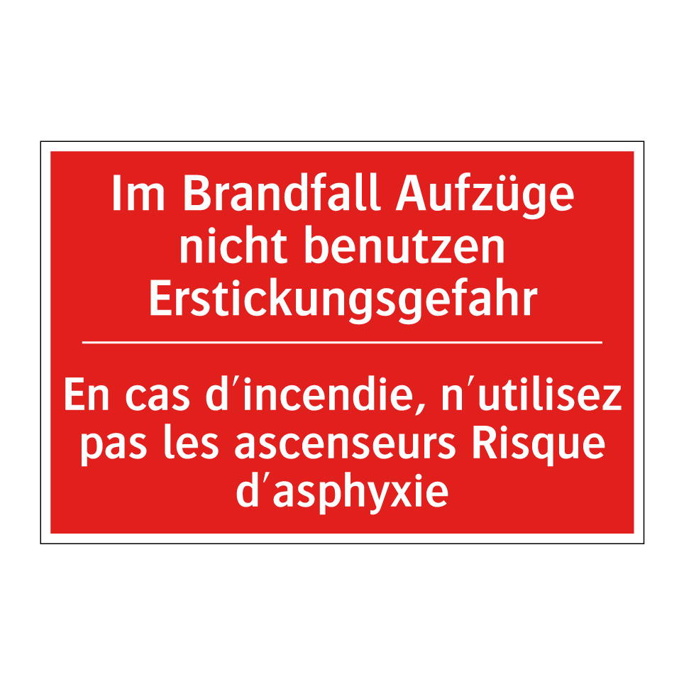 Im Brandfall Aufzüge nicht benutzen  /.../ - En cas d'incendie, n'utilisez  /.../