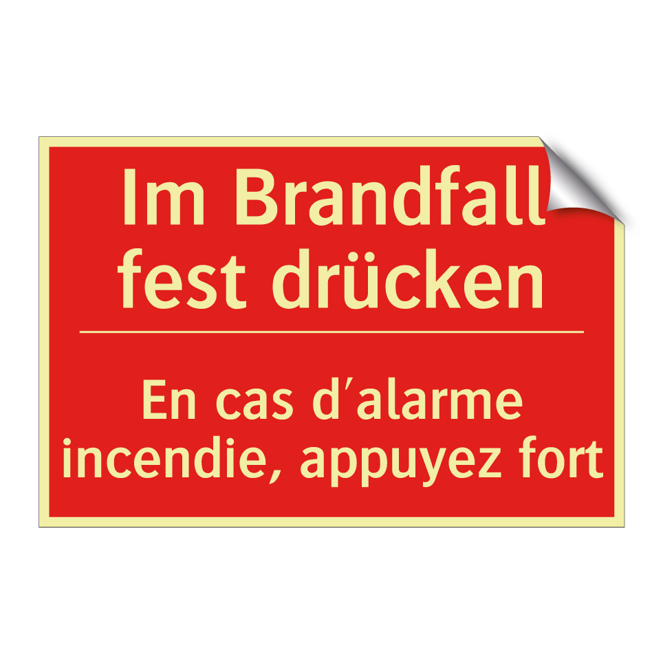Im Brandfall fest drücken - En cas d'alarme incendie, appuyez  /.../