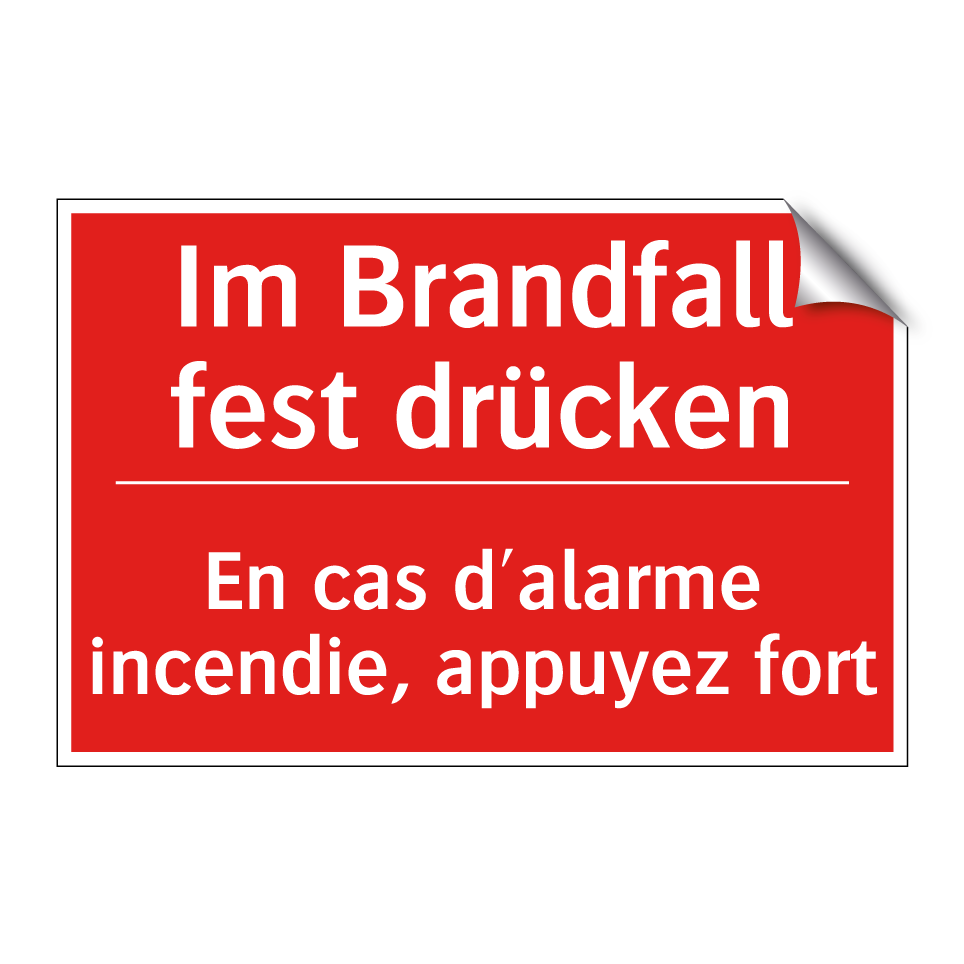 Im Brandfall fest drücken - En cas d'alarme incendie, appuyez  /.../