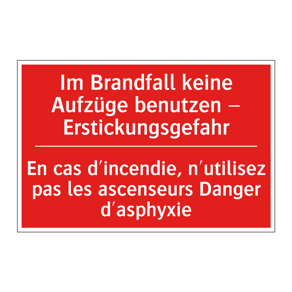 Im Brandfall keine Aufzüge benutzen  /.../ - En cas d'incendie, n'utilisez  /.../