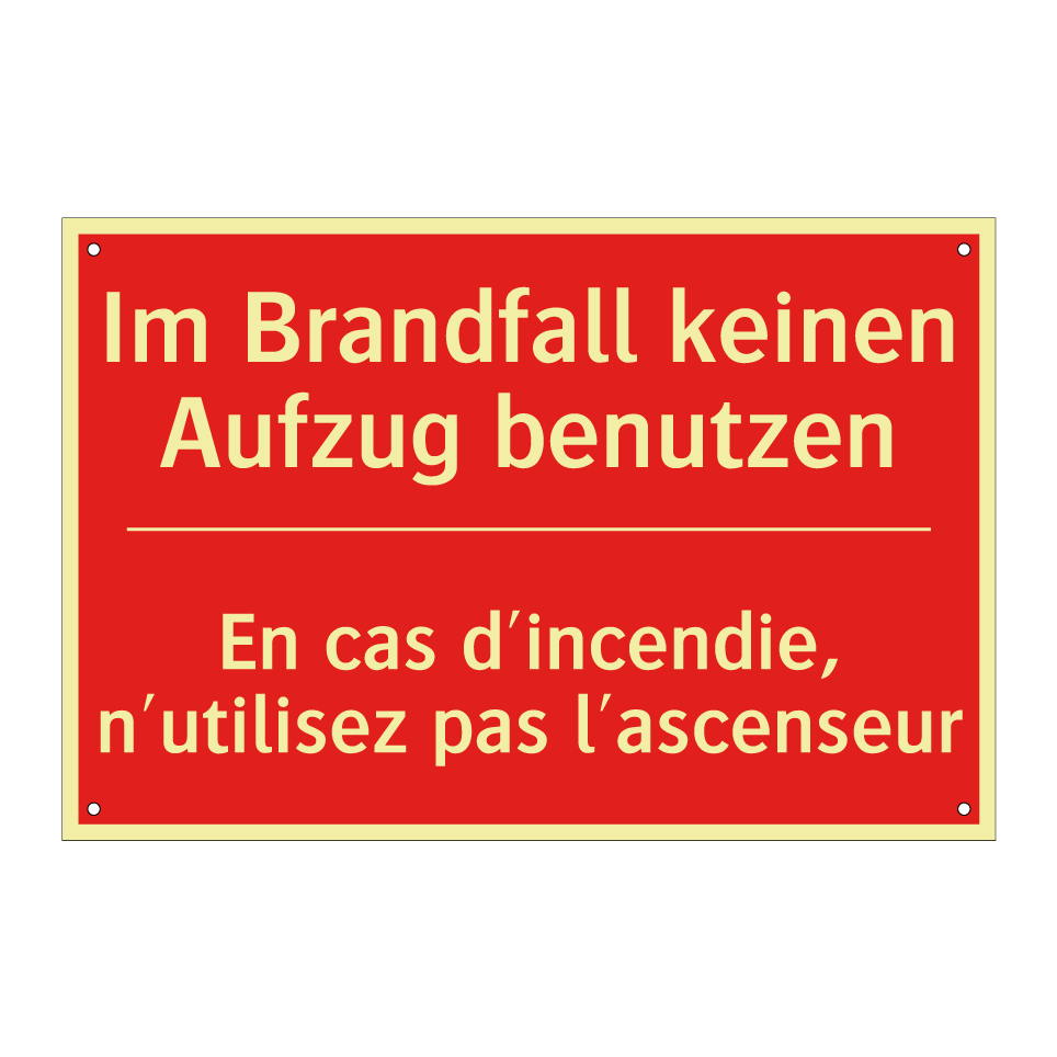 Im Brandfall keinen Aufzug benutzen /.../ - En cas d'incendie, n'utilisez  /.../