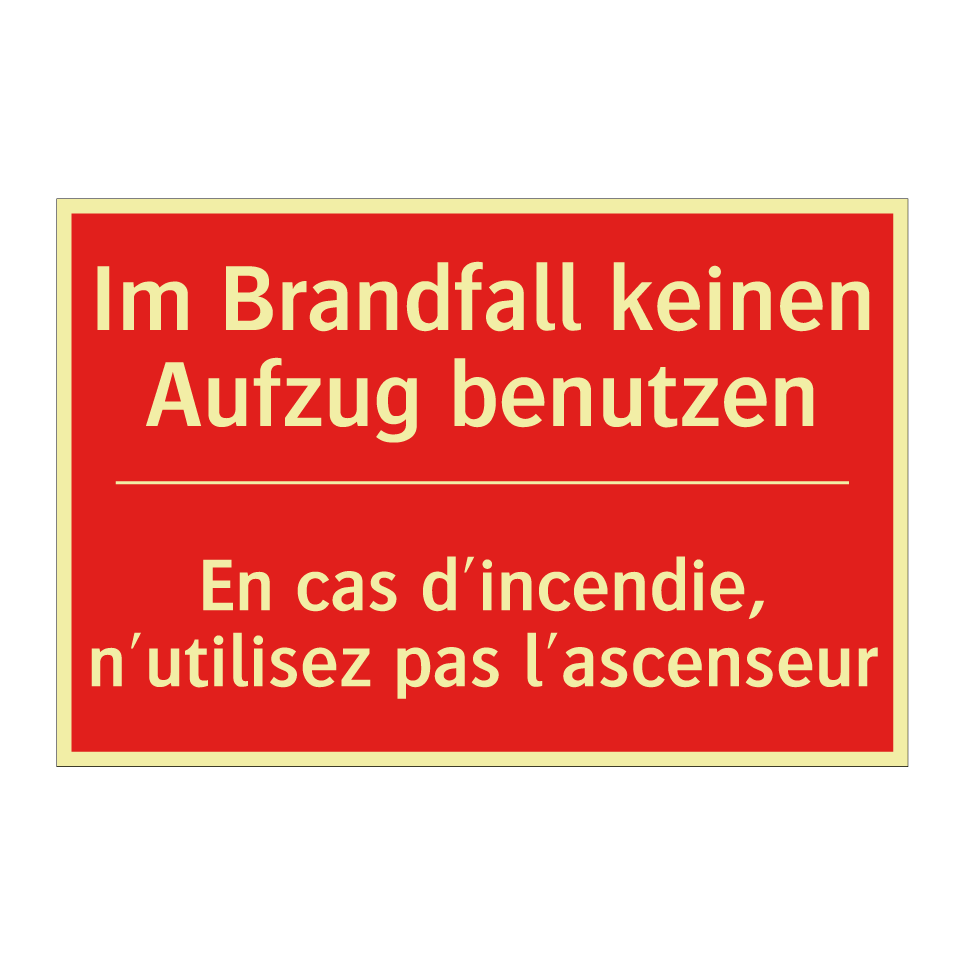 Im Brandfall keinen Aufzug benutzen /.../ - En cas d'incendie, n'utilisez  /.../