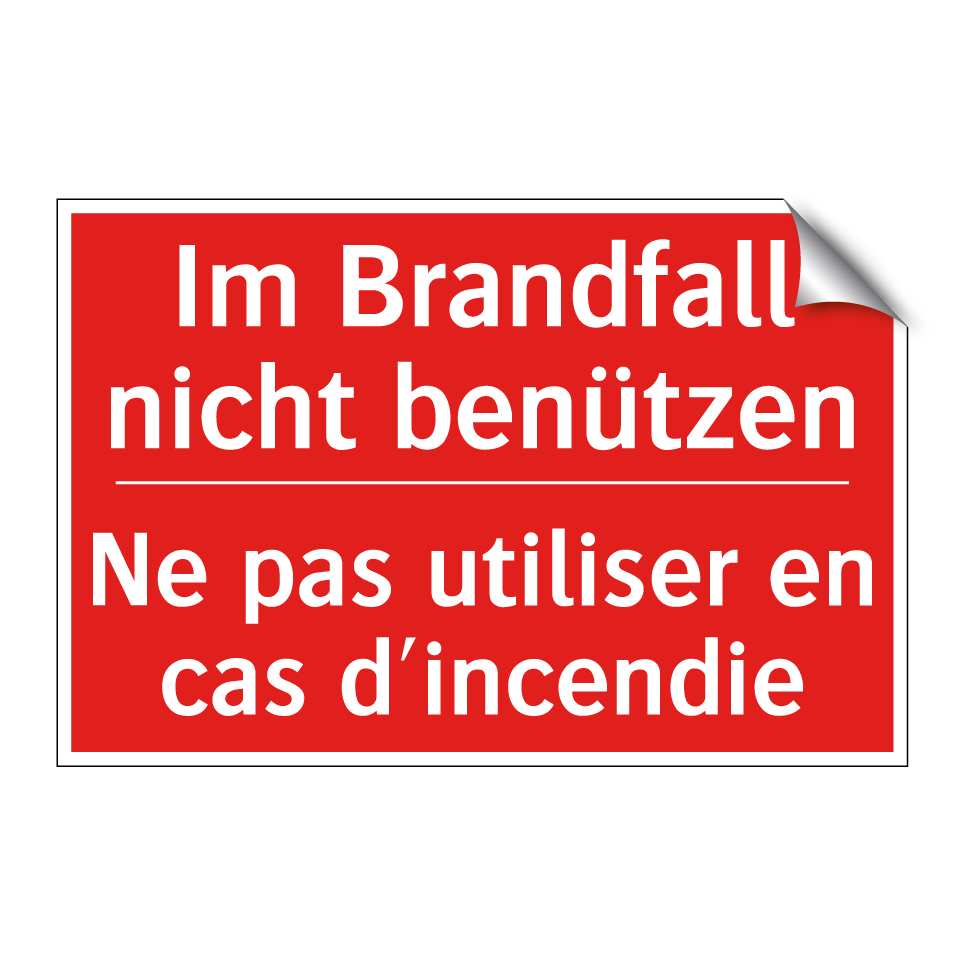 Im Brandfall nicht benützen - Ne pas utiliser en cas d'incendie /.../
