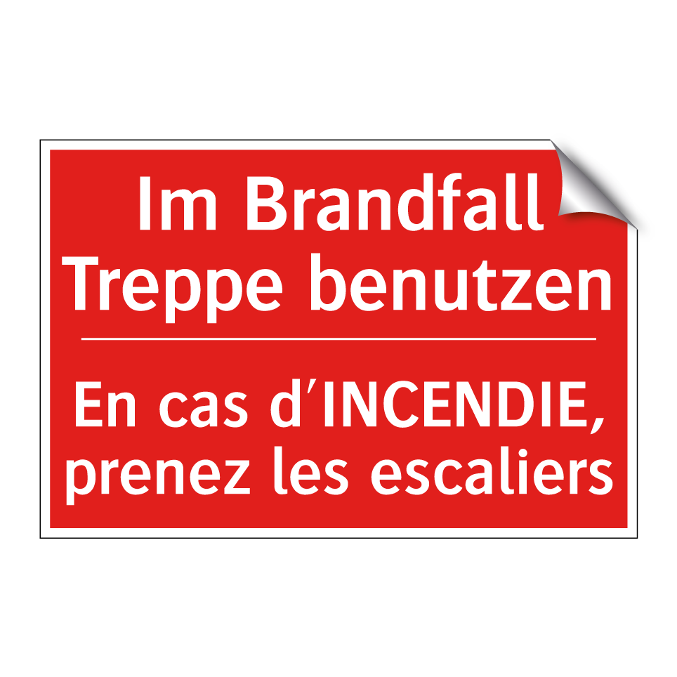 Im Brandfall Treppe benutzen - En cas d'INCENDIE, prenez les  /.../