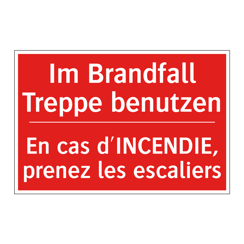 Im Brandfall Treppe benutzen - En cas d'INCENDIE, prenez les  /.../