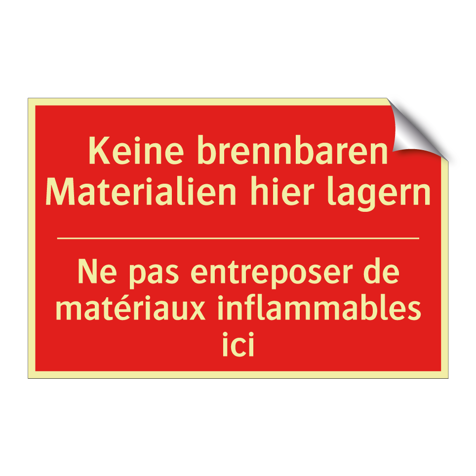 Keine brennbaren Materialien hier  /.../ - Ne pas entreposer de matériaux  /.../