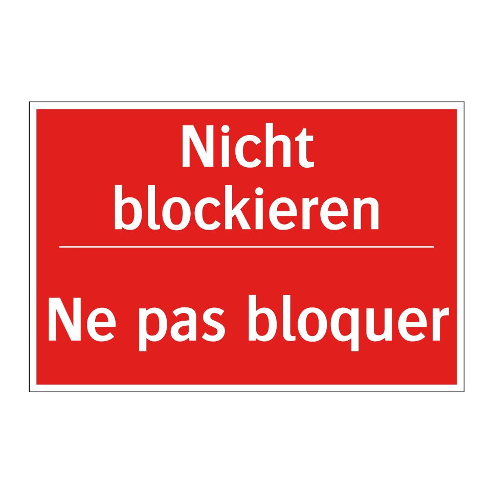 Nicht blockieren - Ne pas bloquer