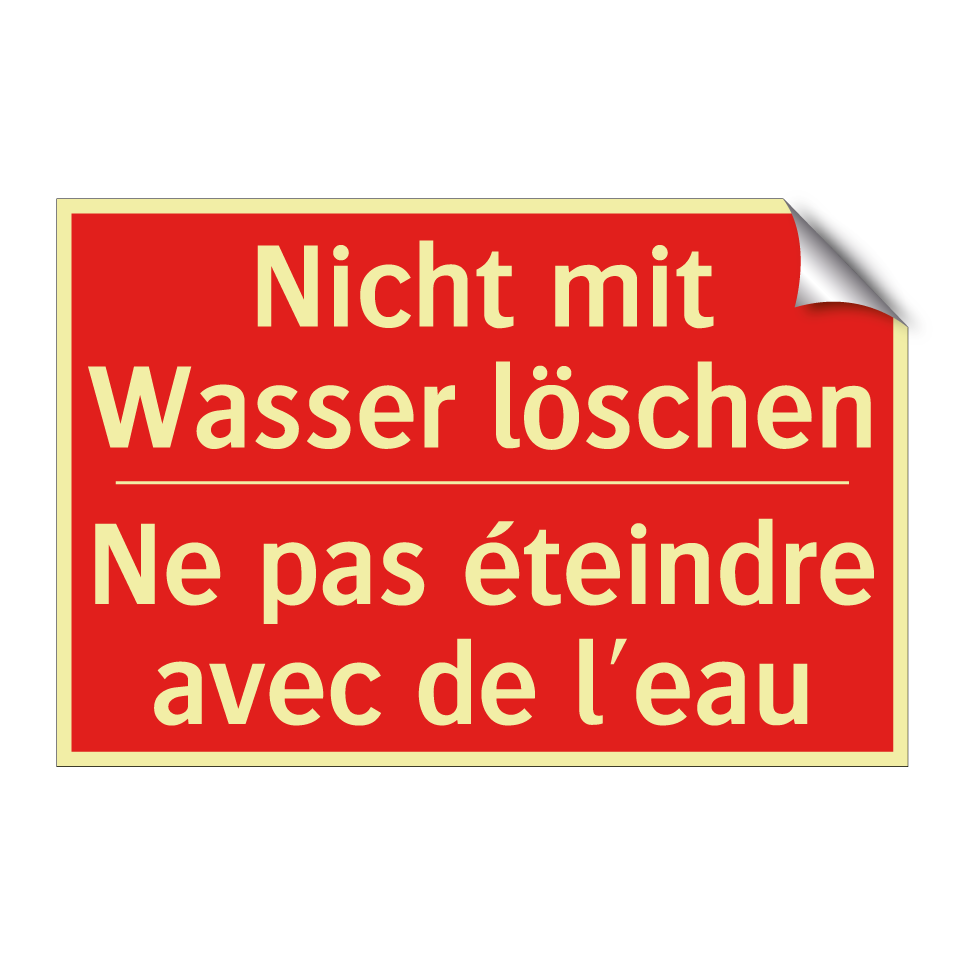 Nicht mit Wasser löschen - Ne pas éteindre avec de l'eau