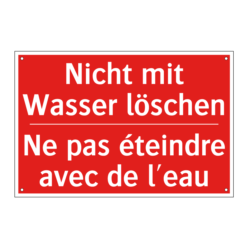 Nicht mit Wasser löschen - Ne pas éteindre avec de l'eau